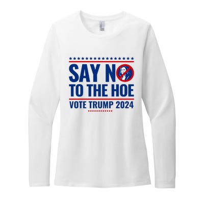 Say No To The Hoe Vote Trump 2024 Womens CVC Long Sleeve Shirt