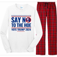 Say No To The Hoe Vote Trump 2024 Long Sleeve Pajama Set