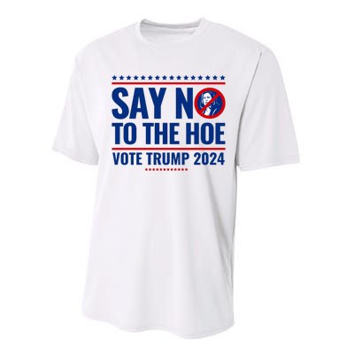 Say No To The Hoe Vote Trump 2024 Performance Sprint T-Shirt