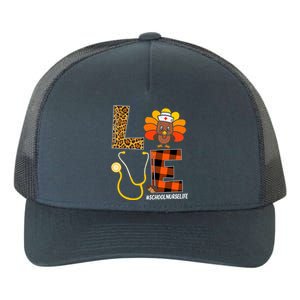 School Nurse Turkey Thanksgiving Day Love Nurse Life Fall Gift Yupoong Adult 5-Panel Trucker Hat