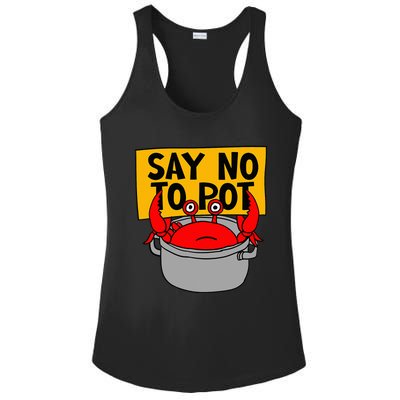 Say No To Pot Funny Crab Eater Seafood Lover Crab Boil Ladies PosiCharge Competitor Racerback Tank