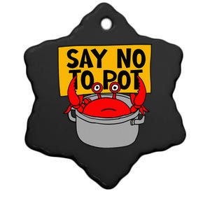 Say No To Pot Funny Crab Eater Seafood Lover Crab Boil Ceramic Star Ornament