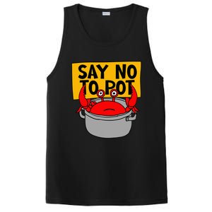 Say No To Pot Funny Crab Eater Seafood Lover Crab Boil PosiCharge Competitor Tank