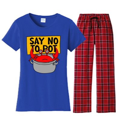 Say No To Pot Funny Crab Eater Seafood Lover Crab Boil Women's Flannel Pajama Set