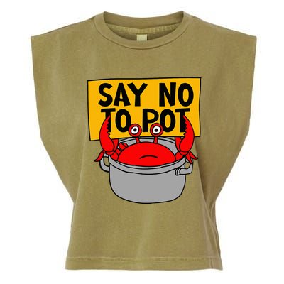 Say No To Pot Funny Crab Eater Seafood Lover Crab Boil Garment-Dyed Women's Muscle Tee