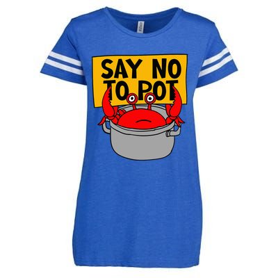 Say No To Pot Funny Crab Eater Seafood Lover Crab Boil Enza Ladies Jersey Football T-Shirt