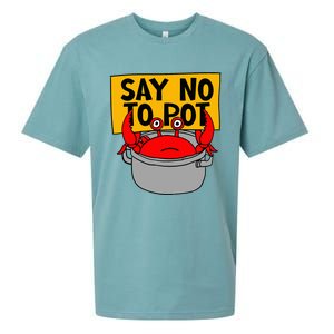 Say No To Pot Funny Crab Eater Seafood Lover Crab Boil Sueded Cloud Jersey T-Shirt