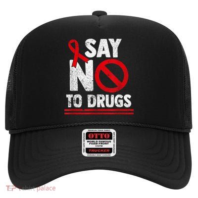 Say No To Drugs Support Red Ribbon Awareness Week High Crown Mesh Back Trucker Hat