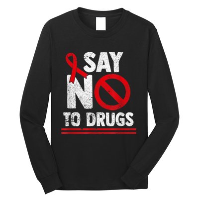 Say No To Drugs Support Red Ribbon Awareness Week Long Sleeve Shirt