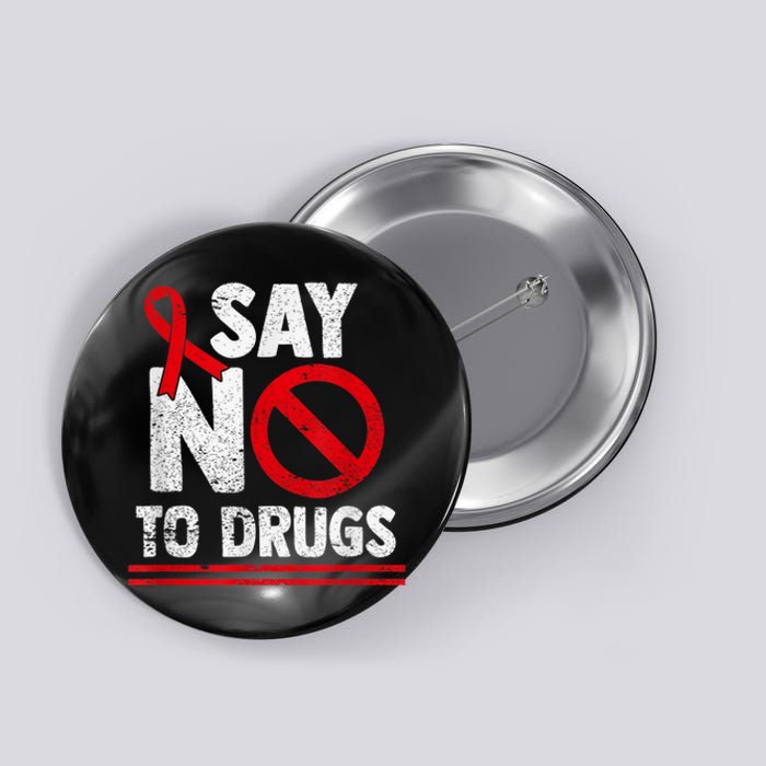 Say No To Drugs Support Red Ribbon Awareness Week Button