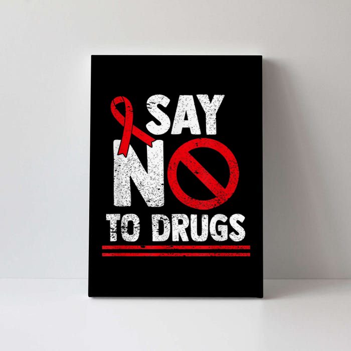 Say No To Drugs Support Red Ribbon Awareness Week Canvas