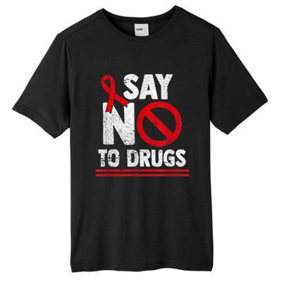 Say No To Drugs Support Red Ribbon Awareness Week Tall Fusion ChromaSoft Performance T-Shirt