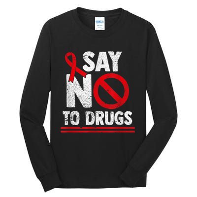 Say No To Drugs Support Red Ribbon Awareness Week Tall Long Sleeve T-Shirt