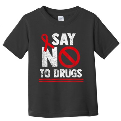 Say No To Drugs Support Red Ribbon Awareness Week Toddler T-Shirt