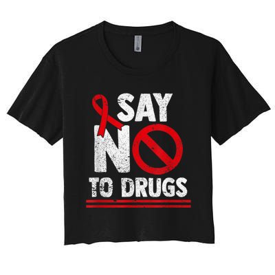 Say No To Drugs Support Red Ribbon Awareness Week Women's Crop Top Tee