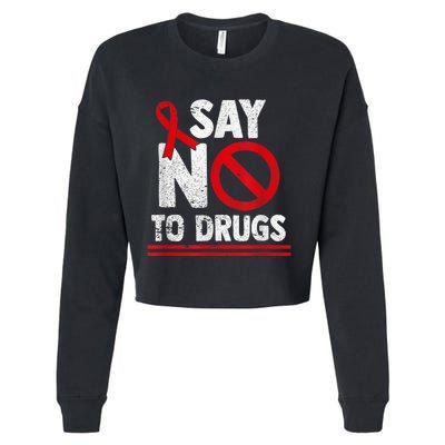 Say No To Drugs Support Red Ribbon Awareness Week Cropped Pullover Crew