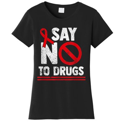 Say No To Drugs Support Red Ribbon Awareness Week Women's T-Shirt