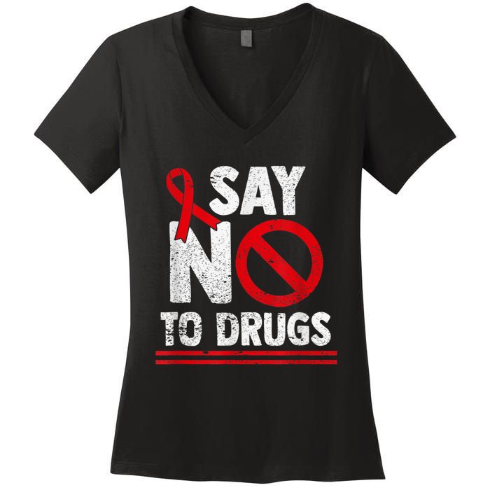 Say No To Drugs Support Red Ribbon Awareness Week Women's V-Neck T-Shirt