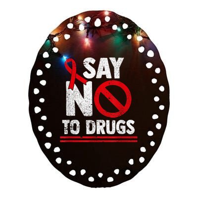 Say No To Drugs Support Red Ribbon Awareness Week Ceramic Oval Ornament