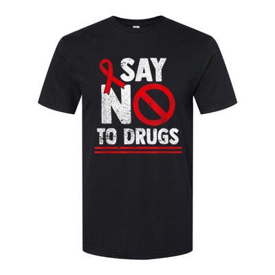 Say No To Drugs Support Red Ribbon Awareness Week Softstyle CVC T-Shirt