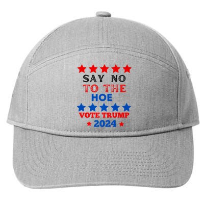 Say No To The Hoe Vote Trump Hat 2024 7-Panel Snapback Hat