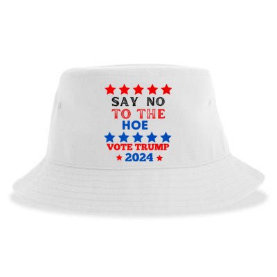 Say No To The Hoe Vote Trump Hat 2024 Sustainable Bucket Hat