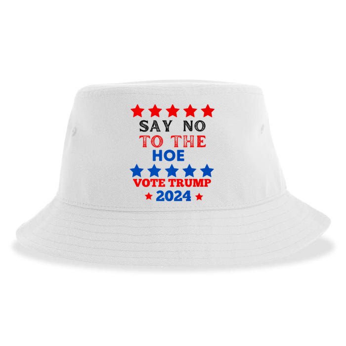 Say No To The Hoe Vote Trump Hat 2024 Sustainable Bucket Hat