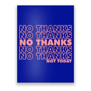 Sarcastic No Thanks Not Today 90s Funny Parody Gift Poster