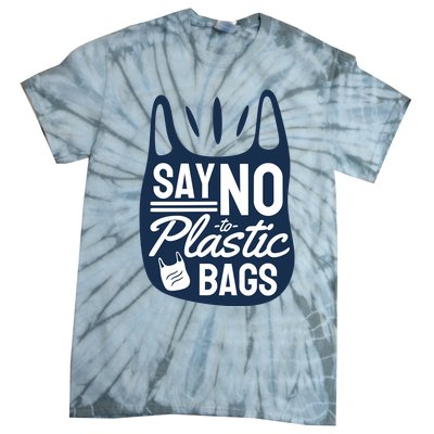 Say No To Plastic Bags Tie-Dye T-Shirt