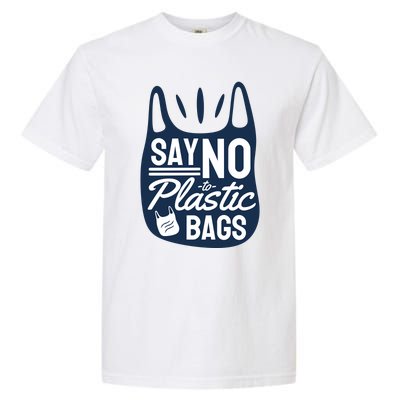 Say No To Plastic Bags Garment-Dyed Heavyweight T-Shirt