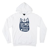 Say No To Plastic Bags Hoodie