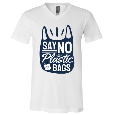 Say No To Plastic Bags V-Neck T-Shirt