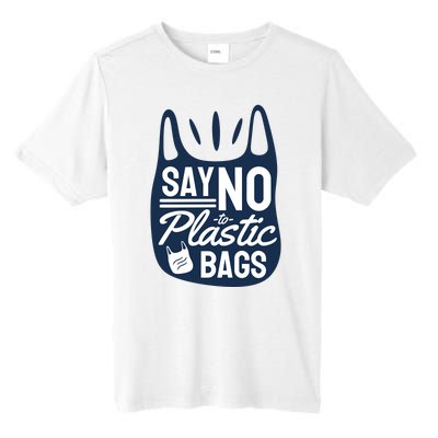 Say No To Plastic Bags Tall Fusion ChromaSoft Performance T-Shirt