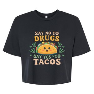 Say NO to Drugs Say Yes to Tacos  Bella+Canvas Jersey Crop Tee