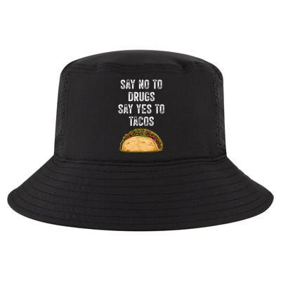 Say No To Drugs Say Yes To Tacos Cool Comfort Performance Bucket Hat