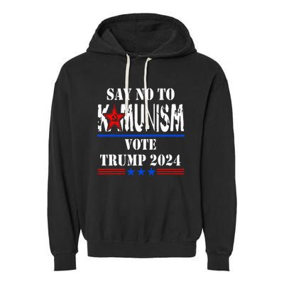 Say No To Kamunism Vote Trump 2024 Garment-Dyed Fleece Hoodie