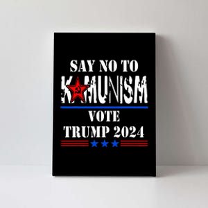 Say No To Kamunism Vote Trump 2024 Canvas