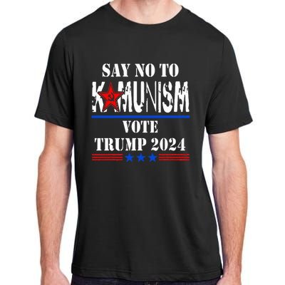 Say No To Kamunism Vote Trump 2024 Adult ChromaSoft Performance T-Shirt