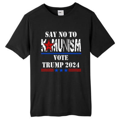 Say No To Kamunism Vote Trump 2024 Tall Fusion ChromaSoft Performance T-Shirt