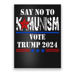 Say No To Kamunism Vote Trump 2024 Poster