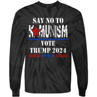 Say No To Kamunism Vote Trump 2024 Tie-Dye Long Sleeve Shirt