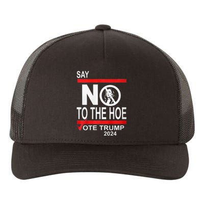 Say No The Hoe Vote Trump 2024 Yupoong Adult 5-Panel Trucker Hat