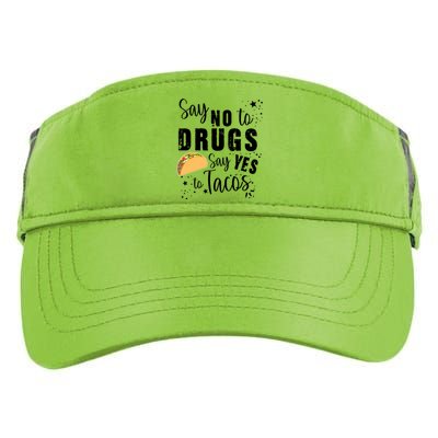 Say No To Drugs, Say Yes To Tacos Adult Drive Performance Visor