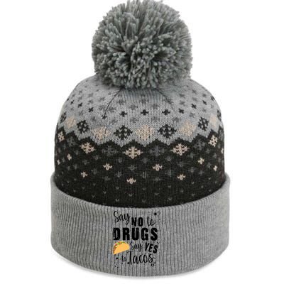 Say No To Drugs, Say Yes To Tacos The Baniff Cuffed Pom Beanie