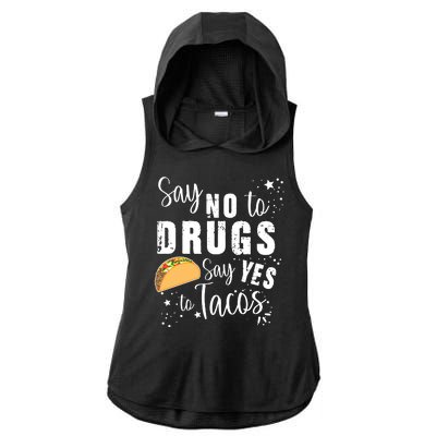 Say No To Drugs, Say Yes To Tacos Ladies PosiCharge Tri-Blend Wicking Draft Hoodie Tank