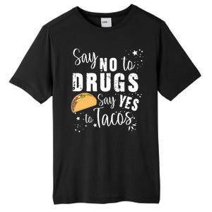 Say No To Drugs, Say Yes To Tacos Tall Fusion ChromaSoft Performance T-Shirt