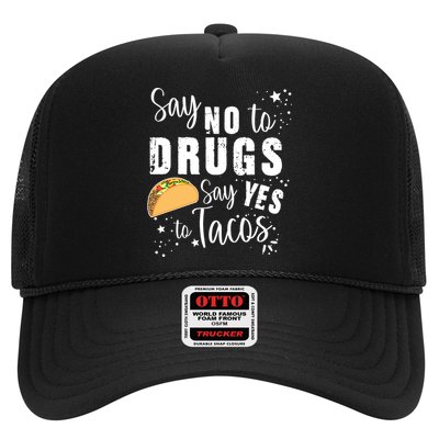 Say No To Drugs, Say Yes To Tacos Trucker Hat