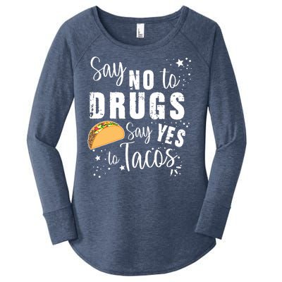 Say No To Drugs, Say Yes To Tacos Women's Perfect Tri Tunic Long Sleeve Shirt