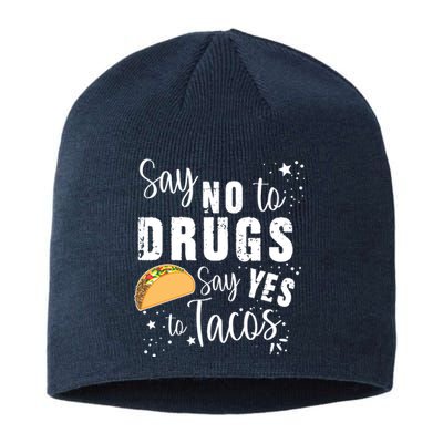 Say No To Drugs, Say Yes To Tacos Sustainable Beanie