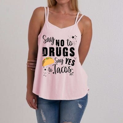 Say No To Drugs, Say Yes To Tacos Women's Strappy Tank